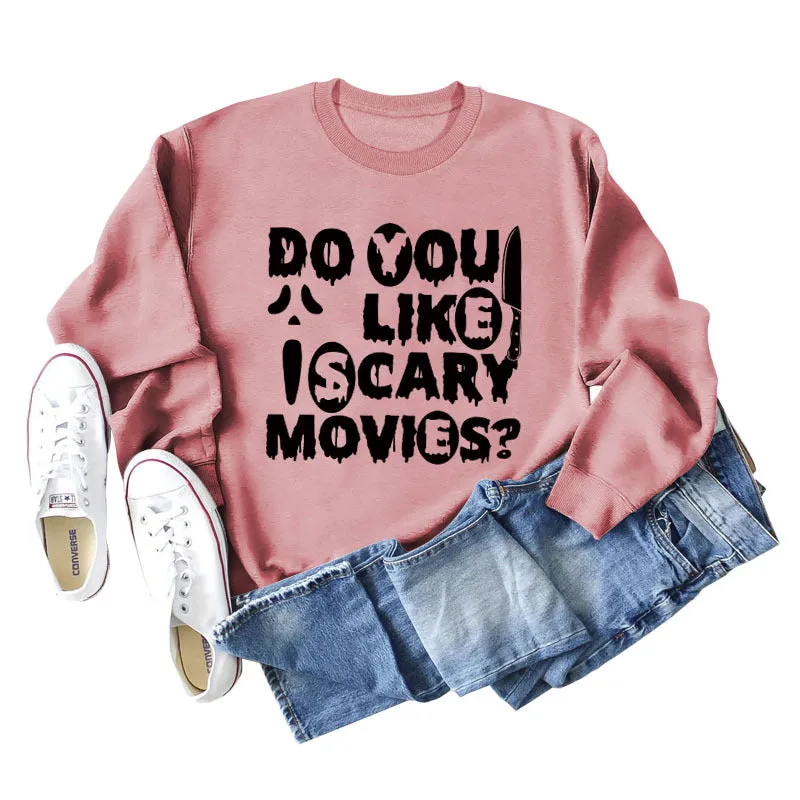 Do You Like lscary Movies Letters Loose Long-sleeved Large Size Sweater Women