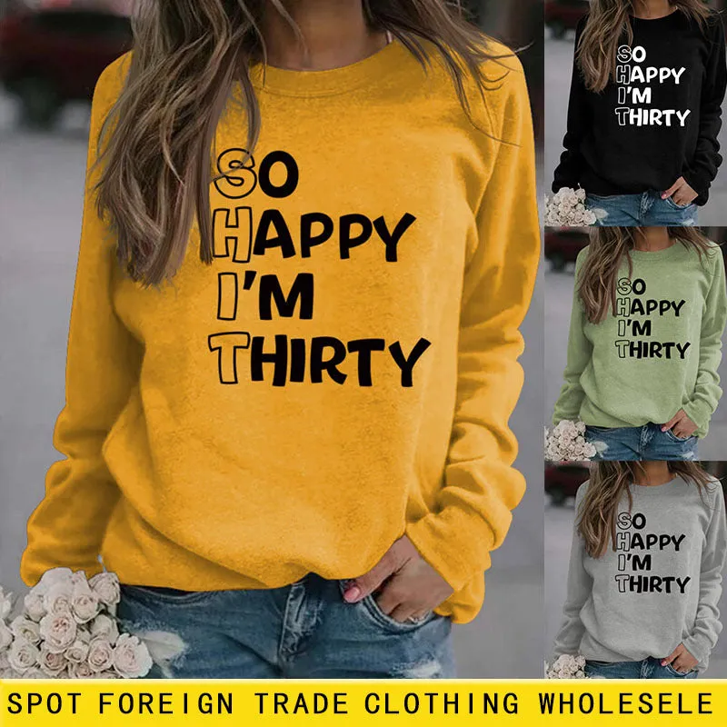 SO HAPPY I'M THIRTY Crew Neck Letter Long Sleeve Sweater Girl