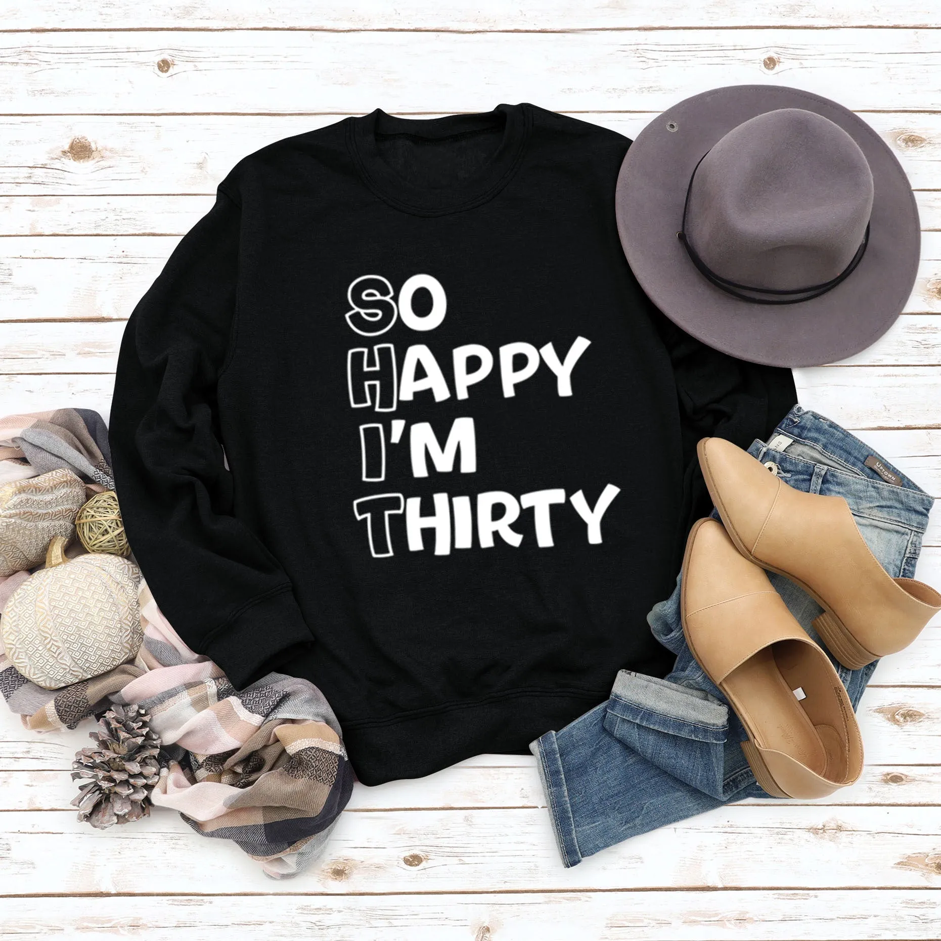 SO HAPPY I'M THIRTY Crew Neck Letter Long Sleeve Sweater Girl